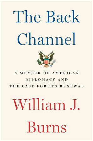 The Back Channel by Wiliam J Burns